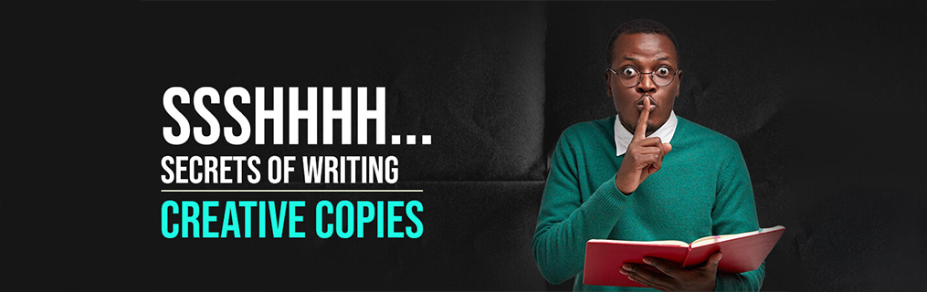 Ssshhhh Secrets of writing creative copies