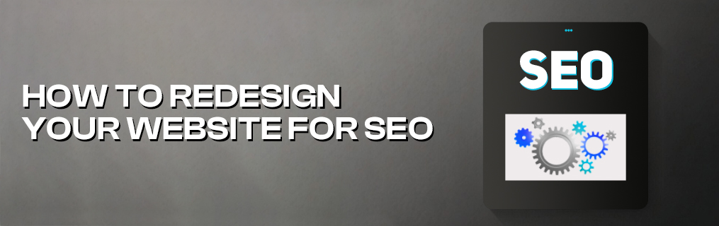 How to Redesign Your Website for SEO