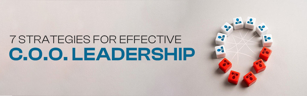 7 Strategies for Effective COO Leadership