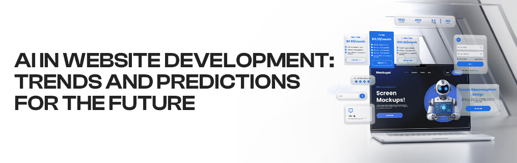 AI in Website Development: Trends and Predictions for the Future