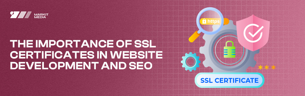 The Importance of SSL Certificates in Website Development and SEO