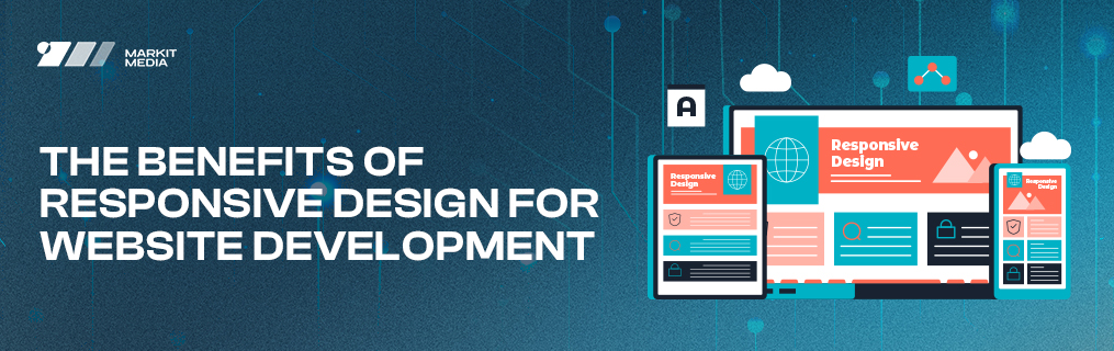 The Benefits of Responsive Design for Website Development