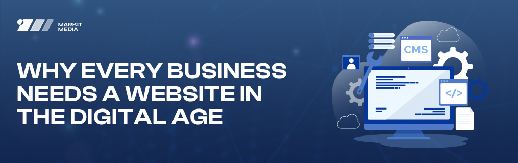 Why Every Business Needs a Website in the Digital Age