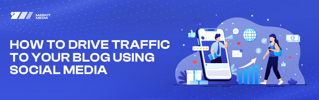 How to Drive Traffic to Your Blog Using Social Media
