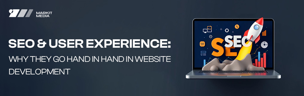 SEO and User Experience: Why They Go Hand in Hand in Website Development