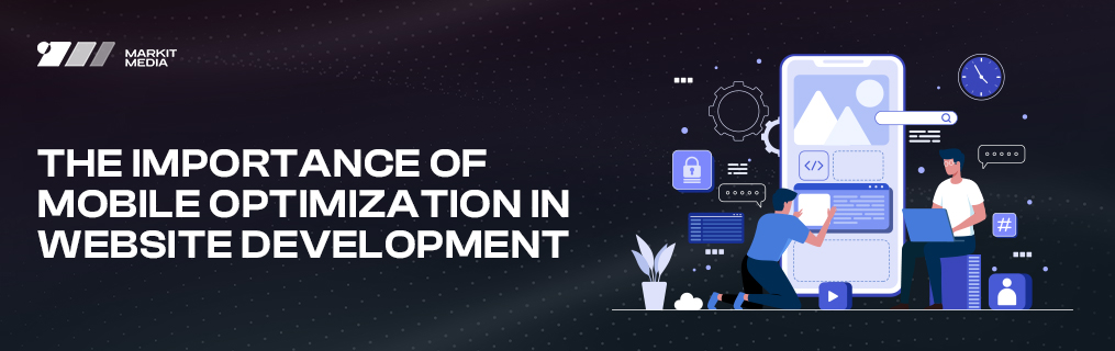 The Importance of Mobile Optimization in Website Development