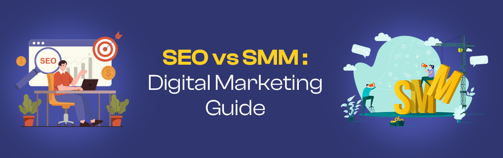 SEO vs SMM: The Digital Marketing Guide Every Brand Needs