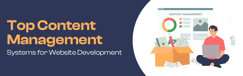 Top Content Management Systems for Website Development